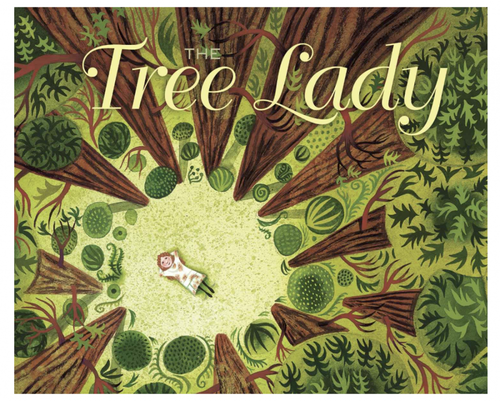 The Tree Lady: The True Story of How One Tree-Loving Woman Changed a City Forever