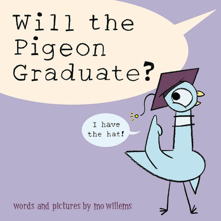 <i>Will the Pigeon Graduate?</i>
