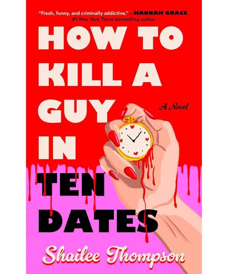 How To Kill A Guy In 10 Dates