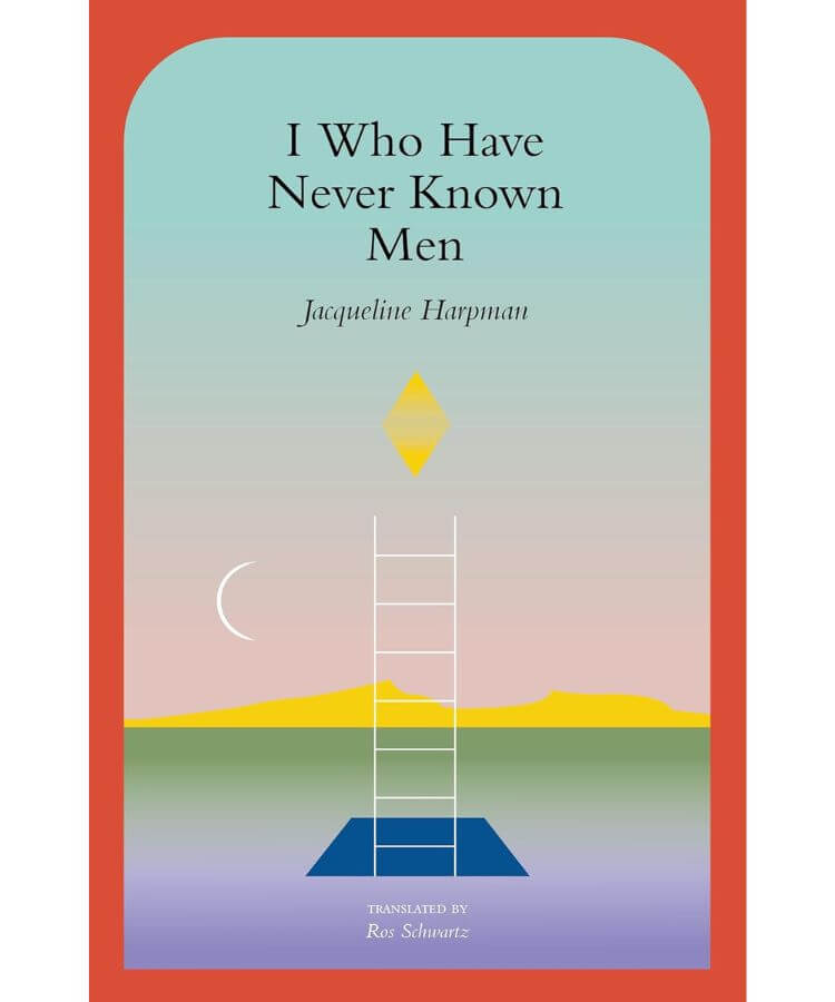 I Who Have Never Known Men