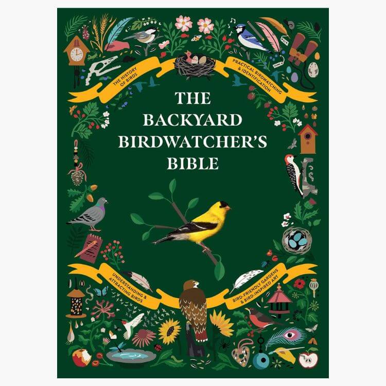 The Backyard Birdwatcher’s Bible