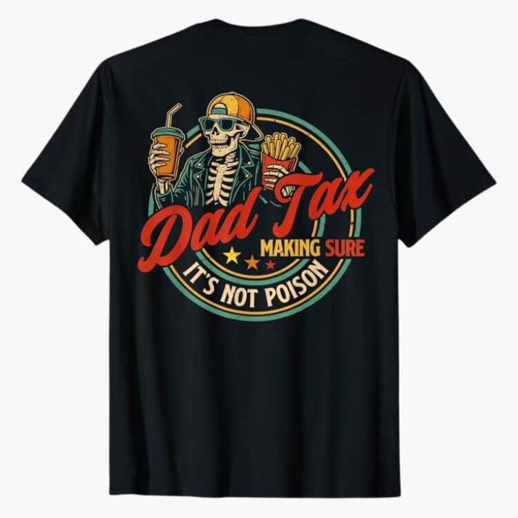 Dad Tax T-Shirt