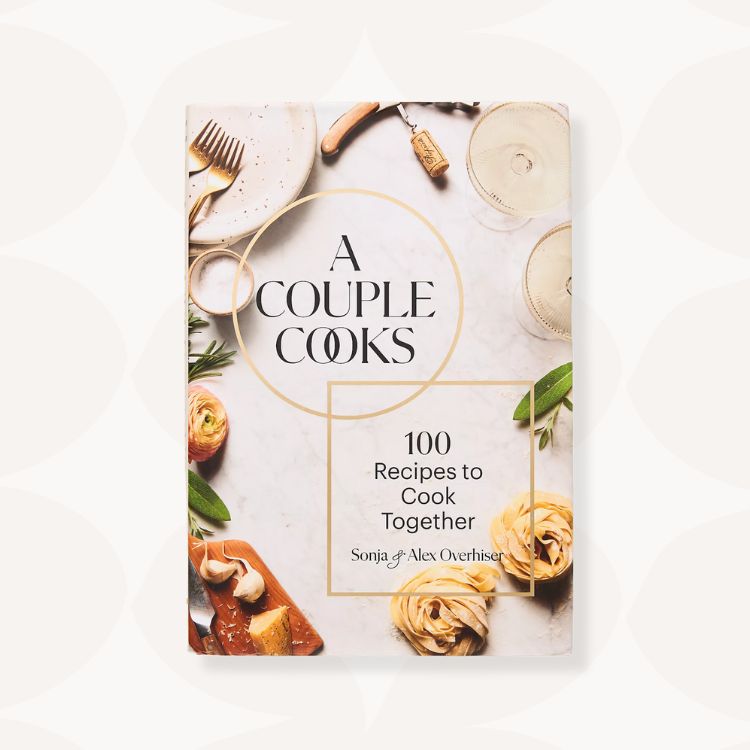<i>A Couple Cooks: 100 Recipes to Cook Together</i>