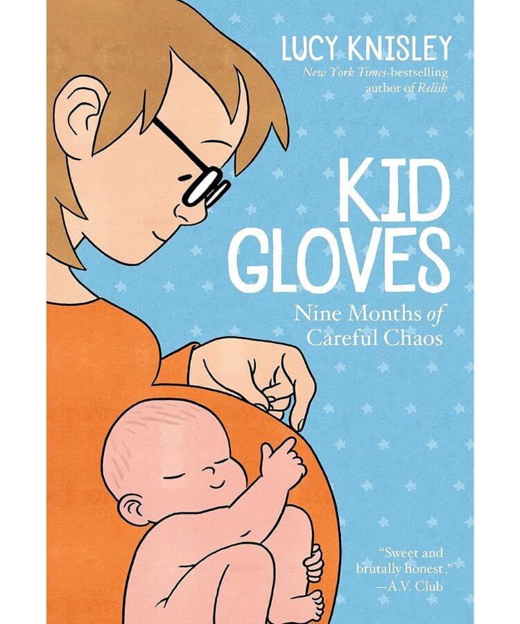 Kid Gloves: Nine Months of Careful Chaos